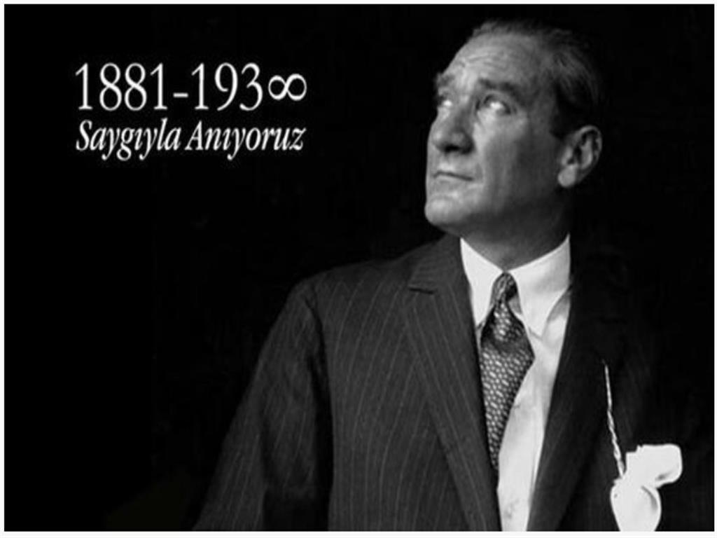 Mustafa Kemal Atatürk'ü saygı ve özlemle anıyoruz.