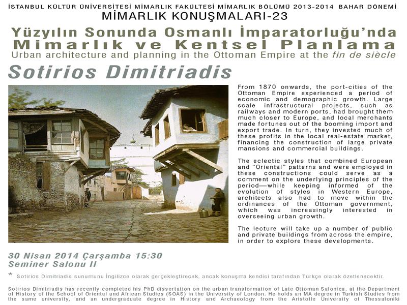 Konuşma : Sotirios Dimitriadis - Yüzyılın Sonunda Osmanlı İmparatorluğu’nda Mimarlık ve Kentsel Planlama
